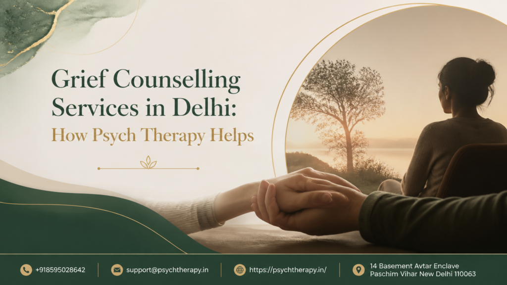 Grief Counselling Services in Delhi: How Psych Therapy Helps