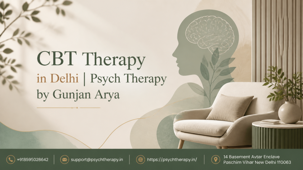 CBT Therapy in Delhi | Psych Therapy by Gunjan Arya